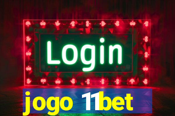 jogo 11bet